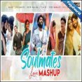 Soulmate Mashup 2024 - Dip Sr Mp3